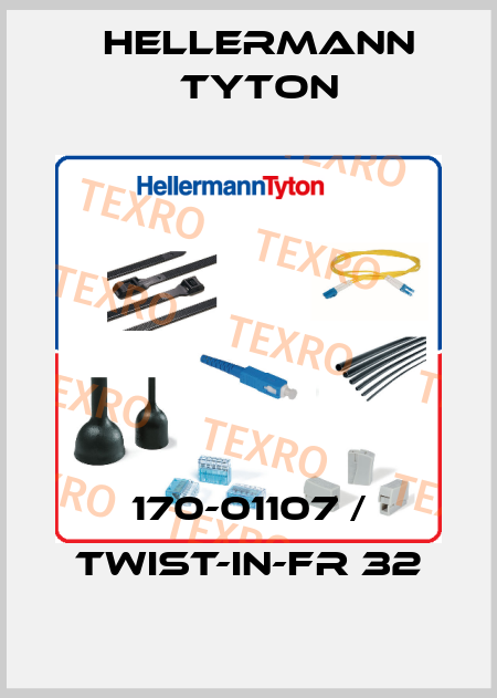 170-01107 / TWIST-IN-FR 32 Hellermann Tyton