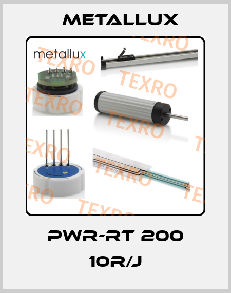 PWR-RT 200 10R/J Metallux