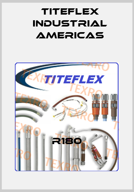 R180 Titeflex industrial Americas