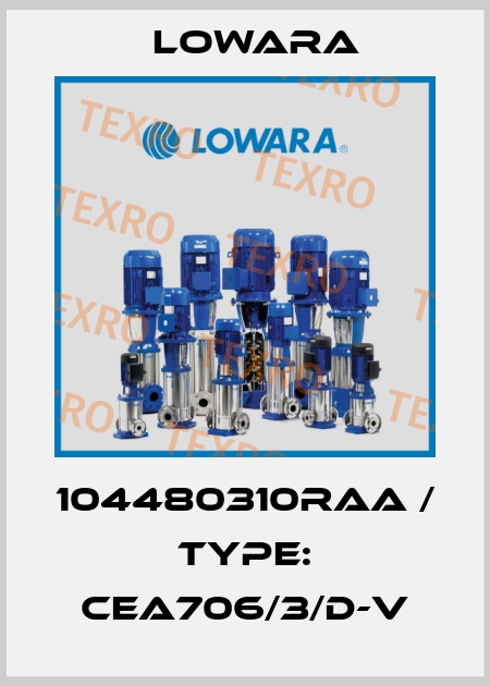 104480310RAA / Type: CEA706/3/D-V Lowara