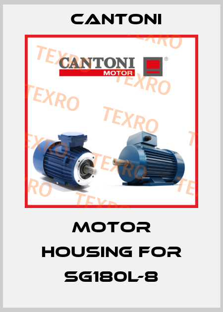 motor housing for SG180L-8 Cantoni