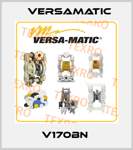 V170BN  VersaMatic