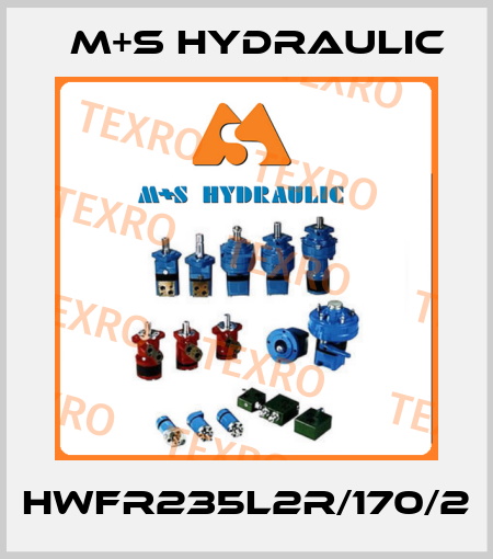 HWFR235L2R/170/2 M+S HYDRAULIC