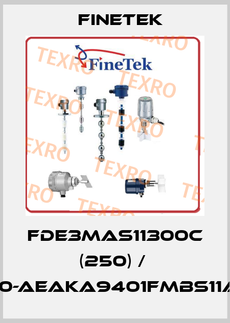 FDE3MAS11300C (250) /  FDX10000-AEAKA9401FMBS11A0250UN Finetek