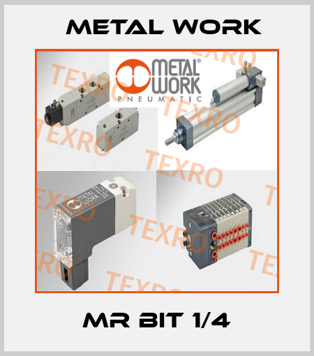 MR BIT 1/4 Metal Work