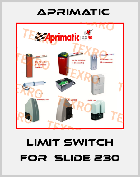 Limit switch for  Slide 230 Aprimatic