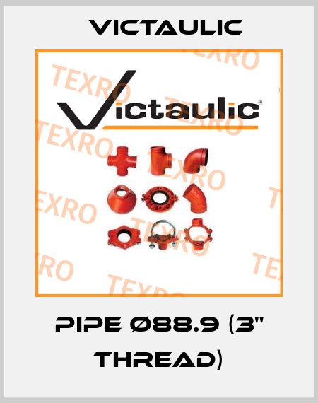pipe Ø88.9 (3" thread) Victaulic