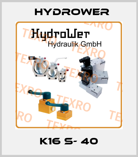 k16 S- 40 HYDROWER