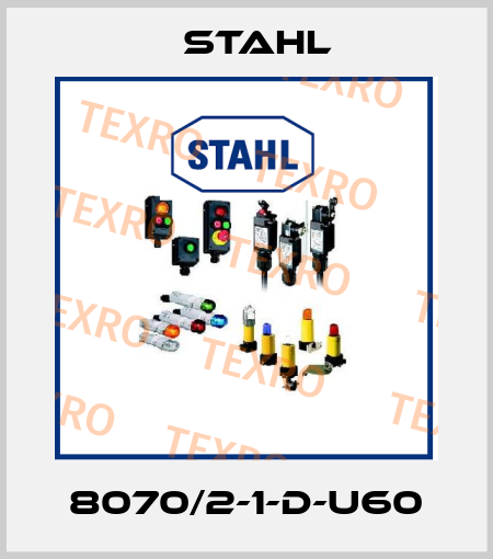 8070/2-1-D-U60 Stahl