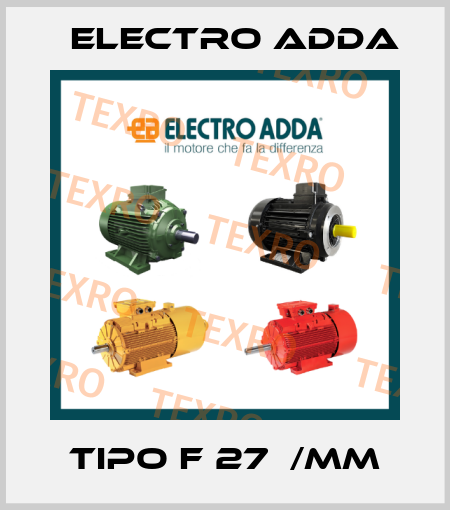 Tipo F 27  /MM Electro Adda