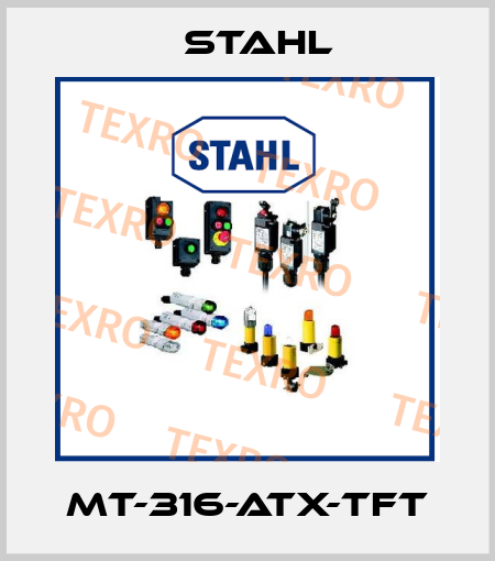 MT-316-ATX-TFT Stahl