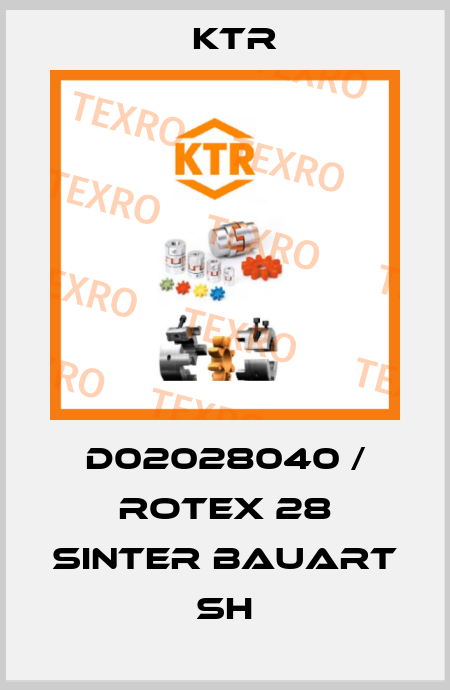 D02028040 / ROTEX 28 Sinter Bauart SH KTR