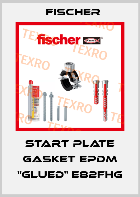 start plate gasket EPDM "glued" E82FHG Fischer