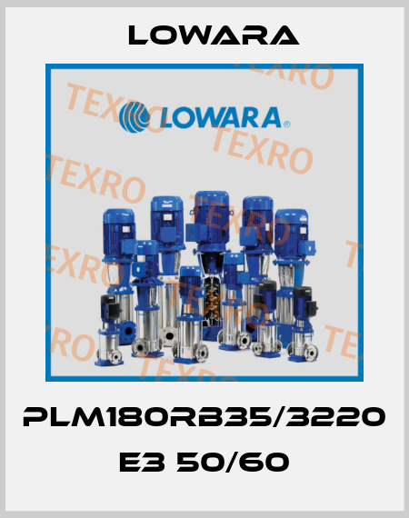 PLM180RB35/3220 E3 50/60 Lowara