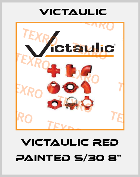 VICTAULIC RED PAINTED S/30 8"  Victaulic