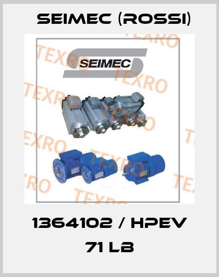 1364102 / HPEV 71 LB Seimec (Rossi)