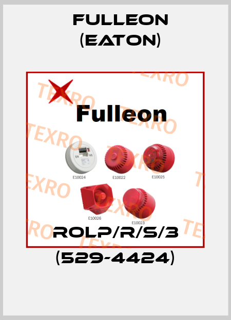 ROLP/R/S/3 (529-4424) Fulleon (Eaton)