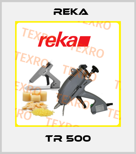 TR 500 Reka