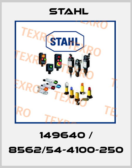 149640 / 8562/54-4100-250 Stahl