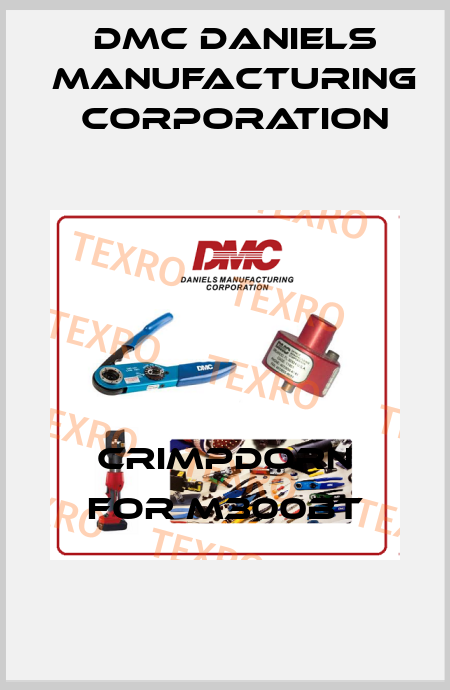 Crimpdorn for M300BT Dmc Daniels Manufacturing Corporation