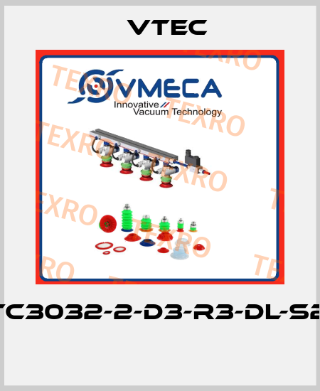 VTC3032-2-D3-R3-DL-S2-N  Vtec
