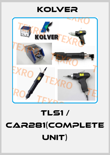 TLS1 / CAR281(complete unit) KOLVER
