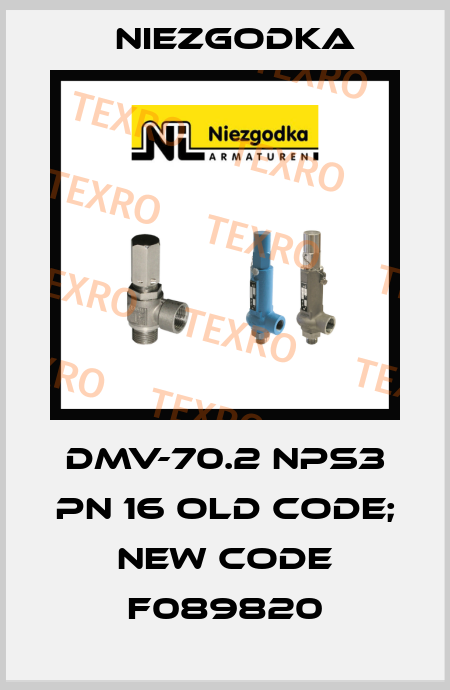 DMV-70.2 NPS3 PN 16 old code; new code F089820 Niezgodka
