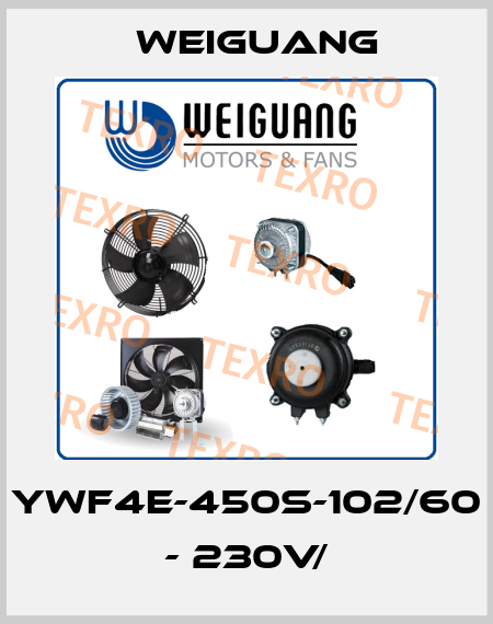 YWF4E-450S-102/60 - 230V/ Weiguang