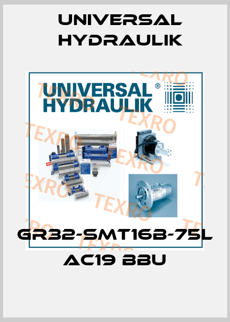 GR32-SMT16B-75L AC19 BBU Universal Hydraulik