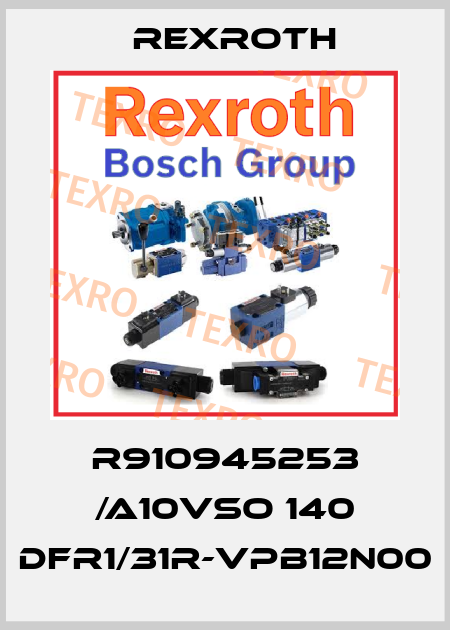 R910945253 /A10VSO 140 DFR1/31R-VPB12N00 Rexroth