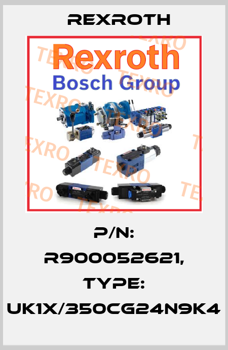 P/N: R900052621, Type: UK1X/350CG24N9K4 Rexroth