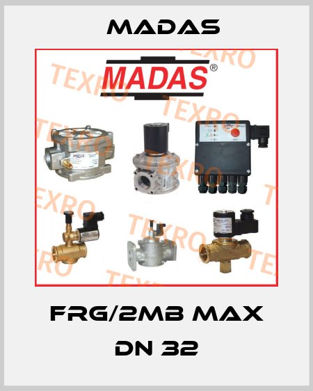 FRG/2MB MAX DN 32 Madas
