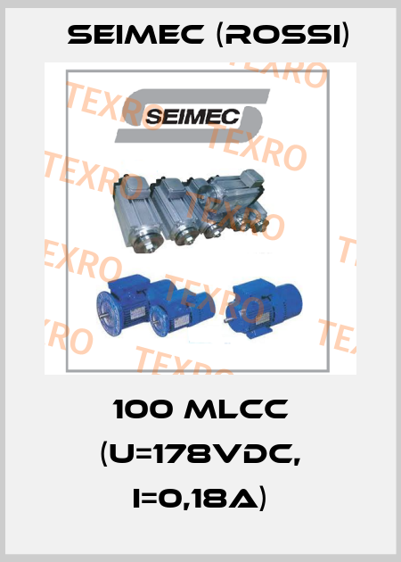 100 MLCC (U=178Vdc, I=0,18A) Seimec (Rossi)