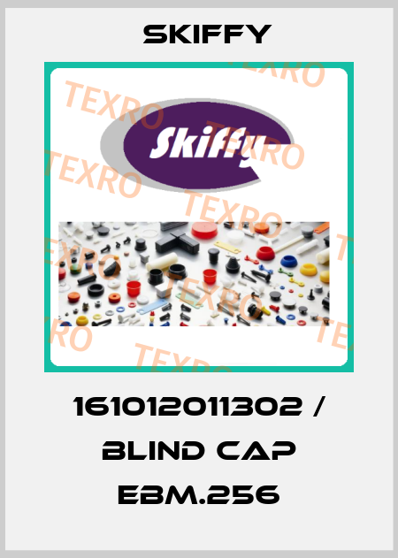 161012011302 / BLIND CAP EBM.256 Skiffy