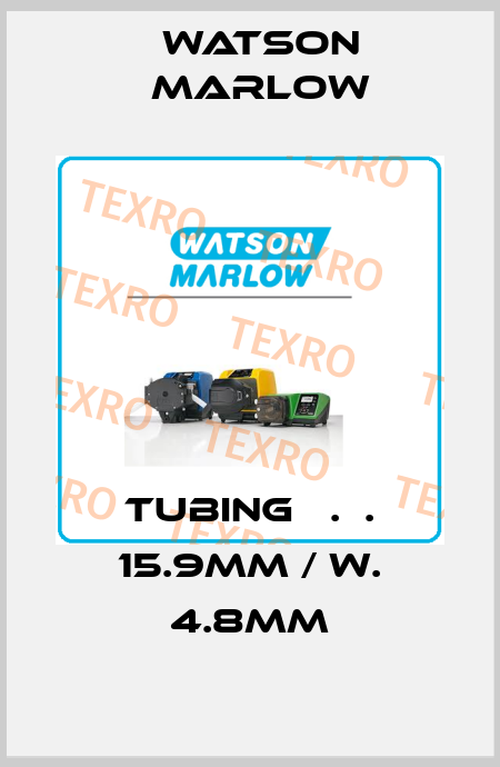 TUBING І.Д. 15.9mm / W. 4.8mm Watson Marlow