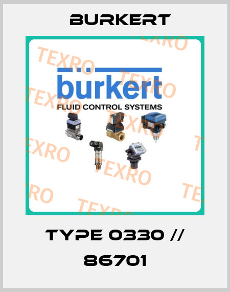 Type 0330 // 86701 Burkert