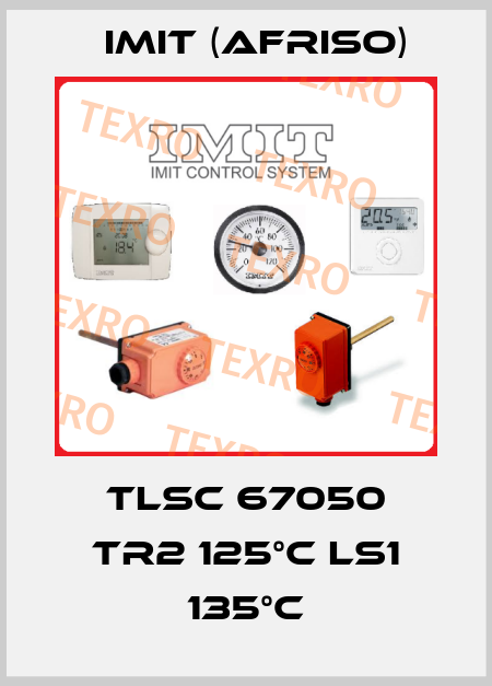 TLSC 67050 TR2 125°C LS1 135°C IMIT (Afriso)