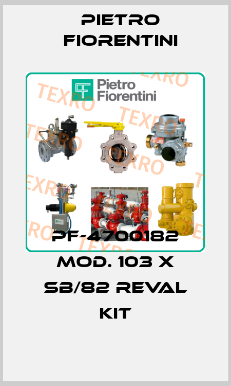 PF-4700182 MOD. 103 X SB/82 REVAL KIT Pietro Fiorentini