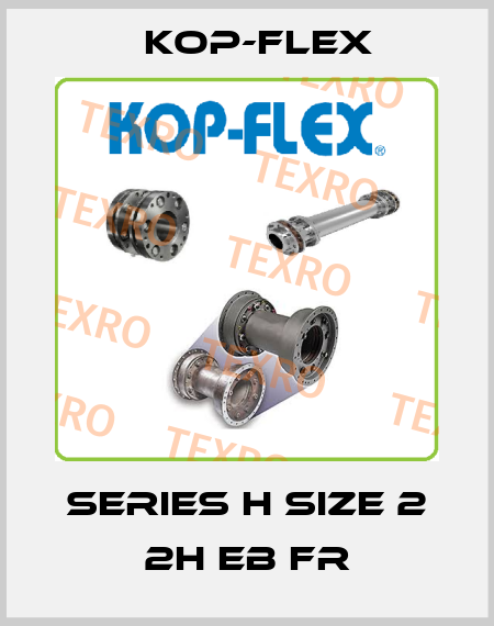 series h size 2 2h eb fr Kop-Flex