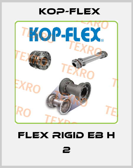 flex rigid eb h 2 Kop-Flex