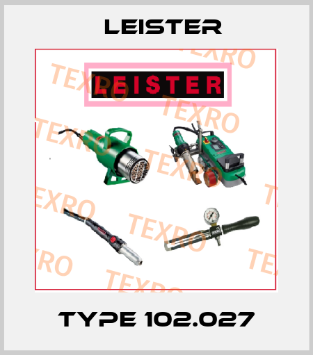 Type 102.027 Leister