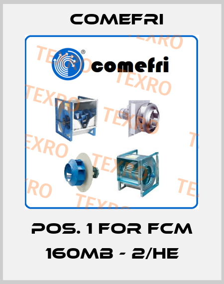 pos. 1 for FCM 160MB - 2/HE Comefri