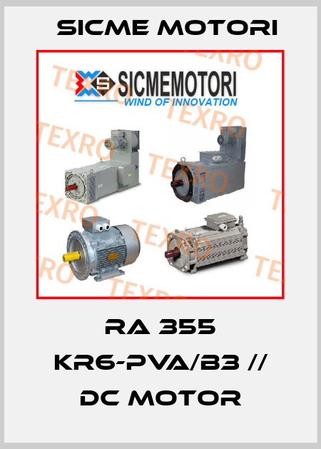 RA 355 KR6-PVA/B3 // DC Motor Sicme Motori