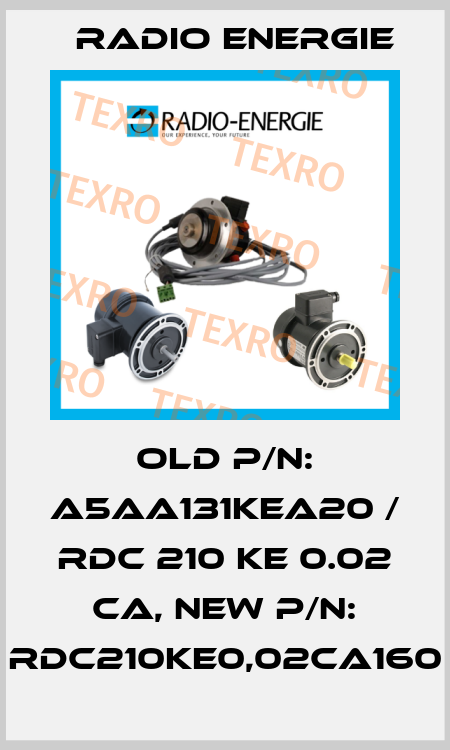 old p/n: A5AA131KEA20 / RDC 210 KE 0.02 CA, new p/n: RDC210KE0,02CA160 Radio Energie