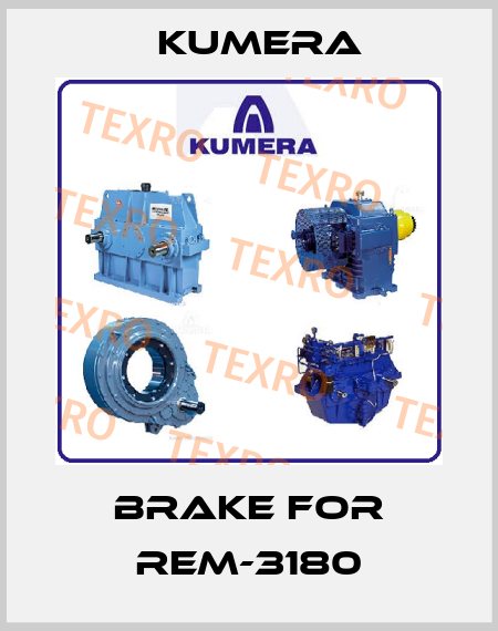 brake for REM-3180 Kumera