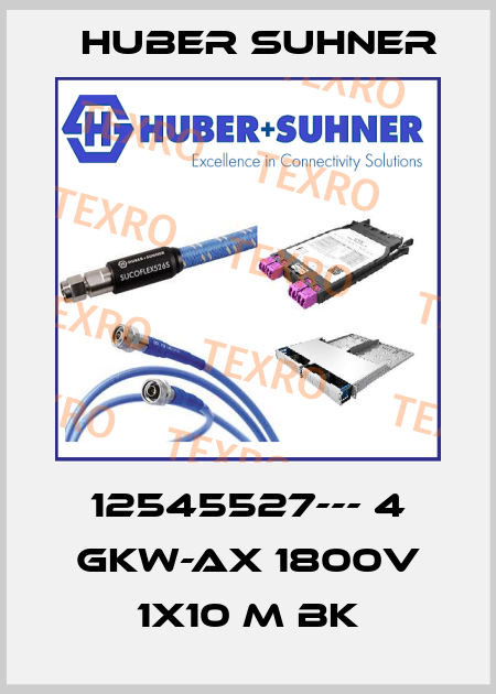 12545527--- 4 GKW-AX 1800V 1X10 M BK Huber Suhner