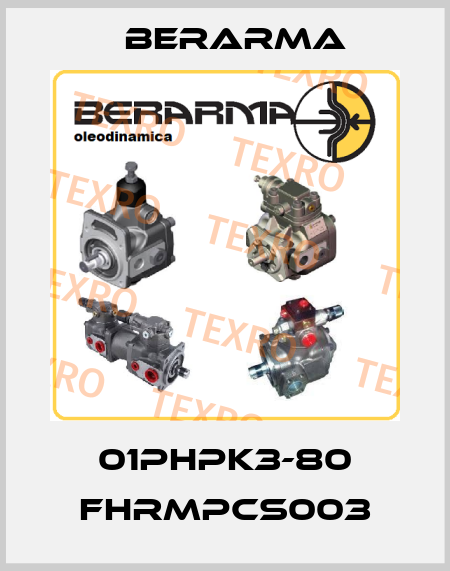 01PHPK3-80 FHRMPCS003 Berarma