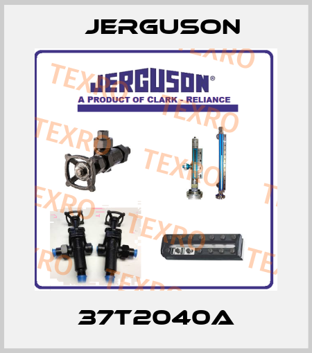 37T2040A Jerguson