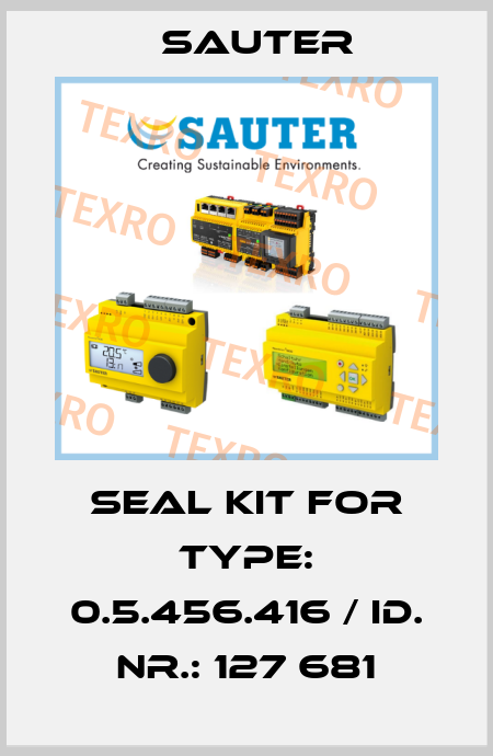 SEAL KIT FOR TYPE: 0.5.456.416 / ID. NR.: 127 681 Sauter