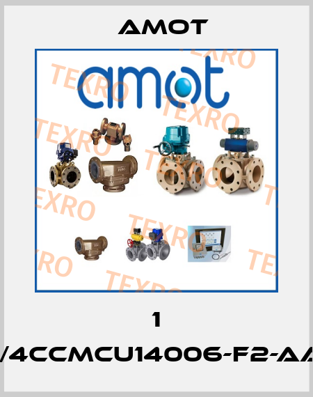 1 1/4CCMCU14006-F2-AA Amot